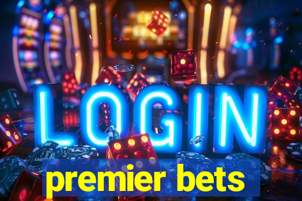 premier bets